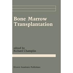Bone Marrow Transplantation (Cancer Treatment and Research)
