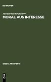 Moral aus Interesse