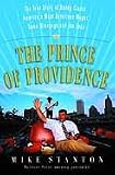 The Prince of Providence: The True Story of Buddy Cianci, America's Most Notorious Mayor, Some Wiseguys, and the Feds
