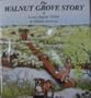 The Walnut Grove Story of Laura Ingalls Wilder