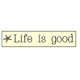 Life Is Good 2 Wood Sign