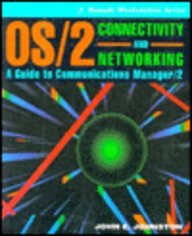 Os/2 Connectivity and Networking: A Guide to Communications Manager/2 (J. Ranade Workstation)