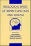 Biological Bases of Brain Function and Disease