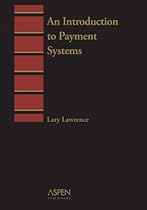 An Introduction to Payment Systems (Introduction to Law Series)