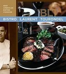 Bistro Laurent Tourondel: New American Bistro Cooking [Hardcover]