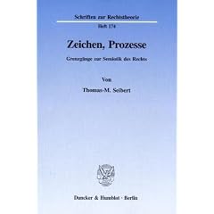 Zeichen, Prozesse: Grenzg�nge zur Semiotik des Rechts