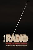 Reality Radio: Telling True Stories in Sound (Documentary Arts and Culture)