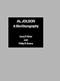 Al Jolson: A Bio-discography