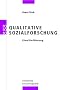 Qualitative Sozialforschung: Eine Einf�hrung