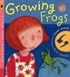 Growing Frogs: Read and Wonder