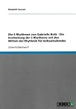 Die 5 Rhythmen Von Gabrielle Roth - Die Erarbeitung Der 5 Rhythmen Mit Den Mitteln Der Rhythmik Fur Volksschulkinder