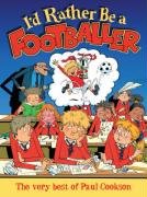Childrens Toyshop  Books : I'd Rather be a Footballer