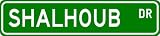 SHALHOUB Street Sign ~ Personalized Family Lastname Sign ~ Gameroom, Basement, Garage Sign Novelty** ALUMINUM METAL