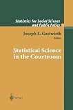 Statistical Science in the Courtroom