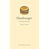 hamburger a global history edible