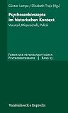 Psychosenkonzepte im historischen Kontext: Vorurteil, Wissenschaft, Politik (Forum Der Psychoanalytischen Psychosentherapie)