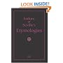 Isidore of Seville's Etymologies: Complete English Translation, Volume I