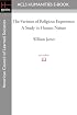 The Varieties of Religious Experience: A Study in Human Nature
