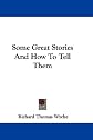 Some great stories and how to tell them,