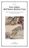Los viajes del buen doctor Can (Letras Universales (catedra))