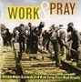 Work and Pray: Historic Negro Spirituals and Work Songs From West Virginia