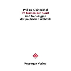 Im Namen der Kunst (Passagen Philosophie)