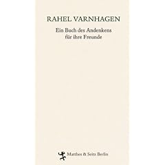 Rahel. Ein Buch des Andenkens f�r ihre Freunde