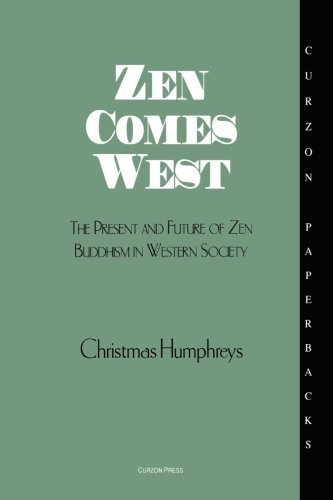 Zen Comes West (Curzon Paperbacks) New edition by Humphreys, Christmas (1995) Paperback
