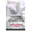 Transforming the U.S. Workforce Development System: Lessons from Research and Practice (LERA Research Volumes)