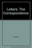 Flaubert - Sand : the correspondence