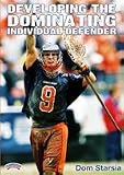 Dom Starsia: Developing the Dominating Individual Defender (DVD)