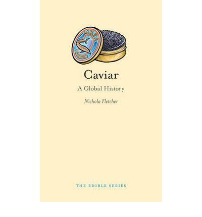 [(Caviar: A Global History)] [Author: Nichola Fletcher] published on (May, 2010), by Nichola Fletcher