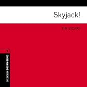 Skyjack! (Adaptation): Oxford Bookworms Library | [Tim Vicary, Jennifer Bassett (adaptation)]