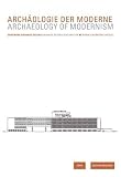 Archaeology of Modernism: Bauhaus Dessau (Bauhaus Band) (German Edition)
