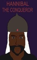 Hannibal the Conqueror (Hannibal the Conqueror I)-From Free Kindle Books Library Click to Download Free Kindle Book -> Hannibal the Conqueror (Hannibal the Conqueror I)