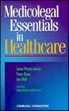 Medicolegal essentials in healthcare