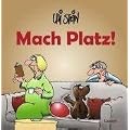 Mach Platz!