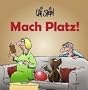 Mach Platz!