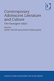Contemporary adolescent literature and culture : the emergent adult
