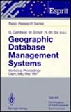 Geographic Database Management Systems: Workshop Proceedings, Capri, Italy, May 1991 (Esprit Basic Research)
