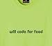will code for food