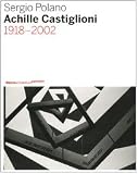 Achille Castiglioni. 1918-2002