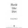 Music Like Dirt