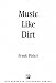 Search : Music Like Dirt