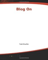 Blog On: Building Online Communities with Web Logs