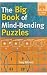 The Big Book of Mind-bending Puzzles