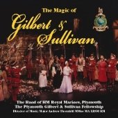 The Magic of Gilbert and Sullivan by David West, Gareth Davies, Ray Gilley, Richard J. Clark, and Roderick Hunt (Audio CD - 2009) - Import