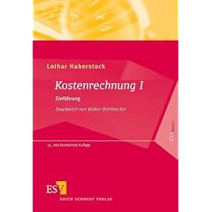 Kostenrechnung 1: Einf�hrung mit Fragen, Aufgaben, einer Fallstudie und L�sungen