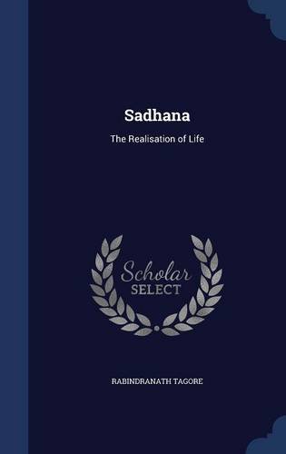 Sadhana: The Realisation of Life
