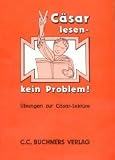 Produkt-Bild: C&auml;sar lesen, kein Problem!: &Uuml;bungen zur C&auml;sar-Lekt&uuml;re / &Uuml;bersetzungshilfen und L&ouml;sungen: 2 Teile.
